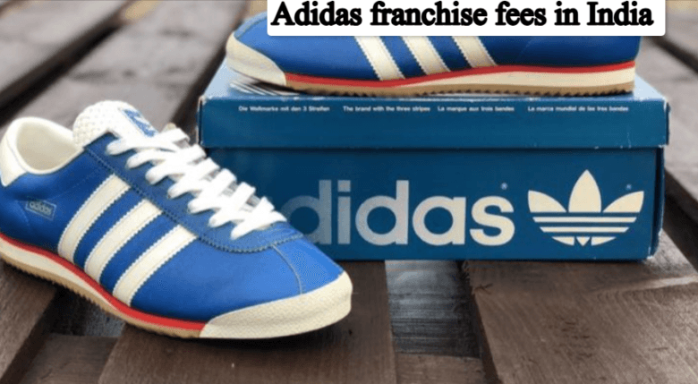 Adidas franchise fees in India