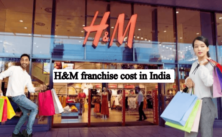 H&M franchise cost in India