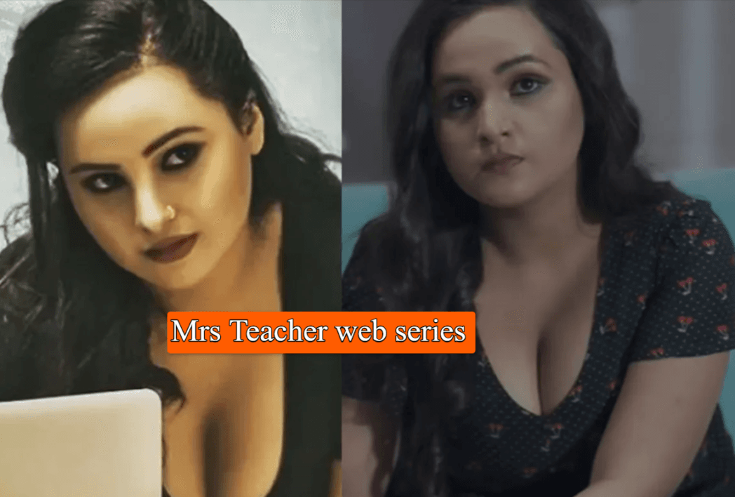 Mrs Teacher web series