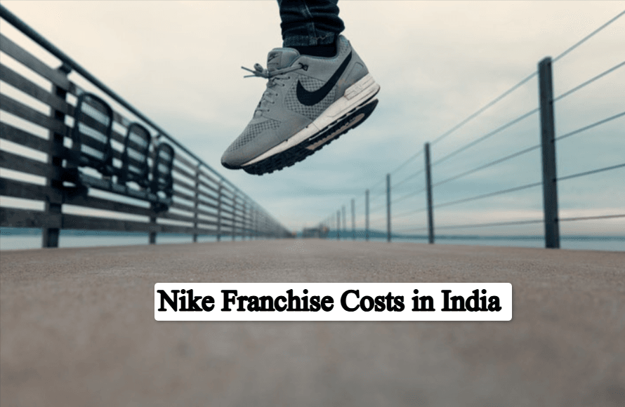 Nike Franchise Costs in India