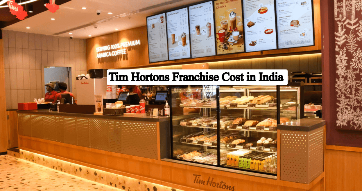 Tim Hortons Franchise Cost in India